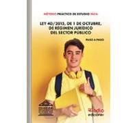 Metodo Práctico De Estudio Fácil. Ley 40/2015 De 1 De Octubre De Regim
