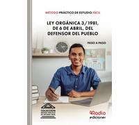 Método Práctico de Estudio Fácil. Ley Orgánica 3/1981, de 6 de abril, del Defensor del Pueblo