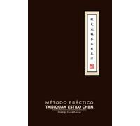Método práctico del Taijiquan estilo Chen (Premium Edition): Taichi Chen (Artes marciales chinas Wushu, Taijiquan y cultura china)