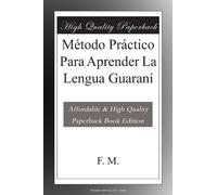 Método Práctico Para Aprender La Lengua Guaraní