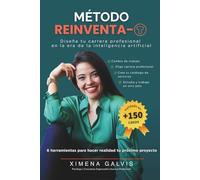 Método Reinventa-T: Diseña tu carrera profesional en la era de la inteligencia artificial