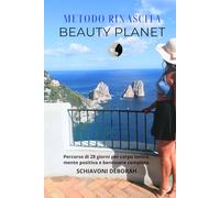 METODO RINASCITA: Consigli efficaci per tornare in forma in 28 giorni dalla mente al corpo