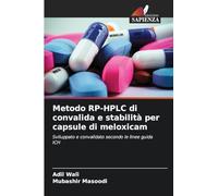 Metodo RP-HPLC di convalida e stabilità per capsule di meloxicam: Sviluppato e convalidato secondo le linee guida ICH