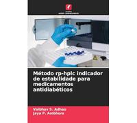 Método rp-hplc indicador de estabilidade para medicamentos antidiabéticos