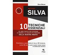 Metodo Silva. 10 tecniche essenziali. Con File audio per il download