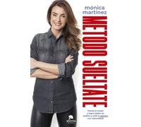 Método SUELTATE: Pierde el miedo y logra hablar en público y ante la cámara con naturalidad (Alienta)