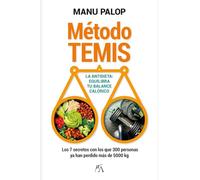 Método TEMIS. La ANTIDIETA: Equilibra tu balance calórico (Cocina, dietética y Nutrición)