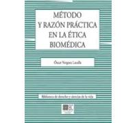 Método Y Razón Práctica En La Ética Biomédica