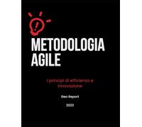 Metodologia Agile: I principi di efficienza e innovazione