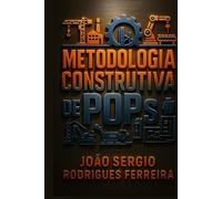 Metodologia Construtiva de POPs: Construindo a Eficiência