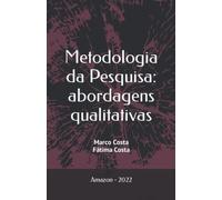 Metodologia da Pesquisa: abordagens qualitativas: Editora DosAutores