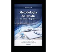 Metodologia de Estudo no Ensino Superior: Manual nº 1