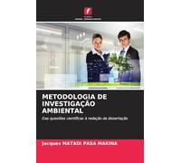 METODOLOGIA DE INVESTIGAÇÃO AMBIENTAL: Das questões científicas à redação da dissertação
