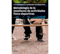 Metodología de la enseñanza de actividades fisicodeportivas (CFGS ENSEÑANZA Y ANIMACIÓN SOCIODEPORTIVA)