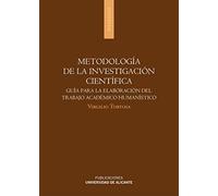 Metodología de la investigación científica: Guía para la elaboración del trabajo académico humanístico (Monografías)