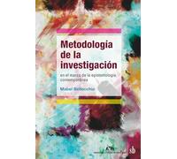 Metodología de la investigación en el marco de la epistemología contemporánea