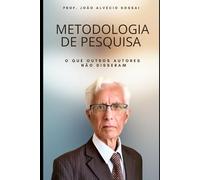 Metodologia de Pesquisa: o que outros autores não disseram
