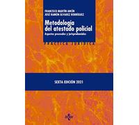 Metodología del atestado policial: Aspectos procesales y jurisprudenciales (Derecho - Práctica Jurídica)