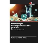 Metodologia dell'argomentazione giuridica: Dalla regola al ragionamento