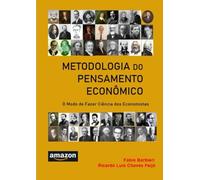 METODOLOGIA DO PENSAMENTO ECONÔMICO: O Modo de Fazer Ciência dos Economistas