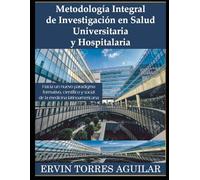 Metodología Integral de Investigación en Salud Universitaria y Hospitalaria