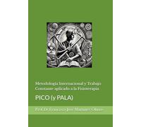 Metodología Internacional y Trabajo Constante aplicado a la Fisioterapia: PICO (y PALA)