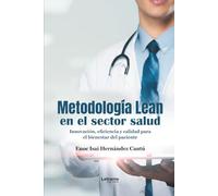 Metodología Lean en el sector salud: 01 (Medicina)