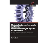Metodologia modelowania systemów mechatronicznych oparta na modelach: Skupiona na etapie projektowania koncepcyjnego