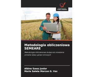 Metodologia obliczeniowa SEMEARE: Metodologia obliczeniowa s¿u¿¿ca do okre¿lania okresów siewu upraw rolniczych