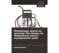 Metodologia oparta na systemie GIS służąca do identyfikacji wzorca występowania polio