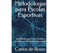 Metodologia para Escolas Esportivas: A diferença que torna um bom projeto em um excelente projeto
