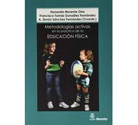 Metodologías activas en la práctica de la educación física (SIN COLECCION)