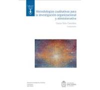 Metodologías Cualitativas Para La Investigación Organizacional Y Admin