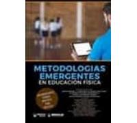 Metodologias Emergentes En Educacion Fisica. Consideraciones Teorico-p