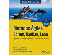 Métodos Ágiles. Scrum, Kanban, Lean (MANUALES IMPRESCINDIBLES)