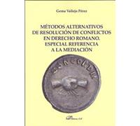 Métodos Alternativos De Resolución De Conflictos En Derecho Roman O