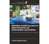 Métodos analíticos para la determinación de intermedios electrófilos: Análisis de intermedios electrófilos en fluidos biológicos