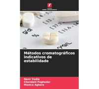 Métodos cromatográficos indicativos de estabilidade