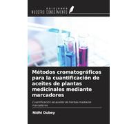 Métodos cromatográficos para la cuantificación de aceites de plantas medicinales mediante marcadores: Cuantificación de aceites de hierbas mediante marcadores