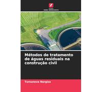 Métodos de tratamento de águas residuais na construção civil