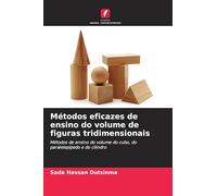 Métodos eficazes de ensino do volume de figuras tridimensionais: Métodos de ensino do volume do cubo, do paralelepípedo e do cilindro