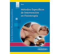 Métodos Específicos de Intervención en Fisioterapia (+ e-book): (Sistema musculoesquelético - I)