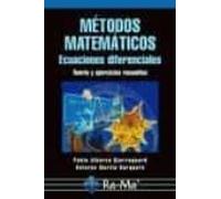 Métodos Matemáticos. Ecuaciones diferenciales. Teoría y ejercicios resueltos.