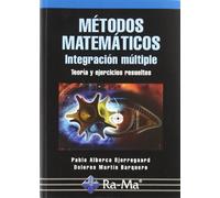 Métodos Matemáticos – Integración múltiple: Teoría y ejercicios resueltos (INFORMATICA GENERAL)