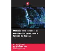 Métodos para o alcance de consenso em grupo para a tomada de decisão