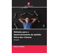 Métodos para o desenvolvimento da aptidão física das crianças: Monografia