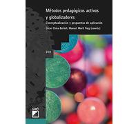 Métodos pedagógicos activos y globalizadores: Conceptualización y propuestas de aplicación: 318 (Graó Educación)