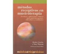 Metodos Receptivos En Musicoterapia (MUSICA ARTE PROCESO)