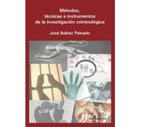 Métodos, técnicas e instrumentos de la investigación criminológica (SIN COLECCION)