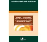 Métodos y herramientas innovadoras para potenciar el proceso de aprendizaje del alumno en el EEES